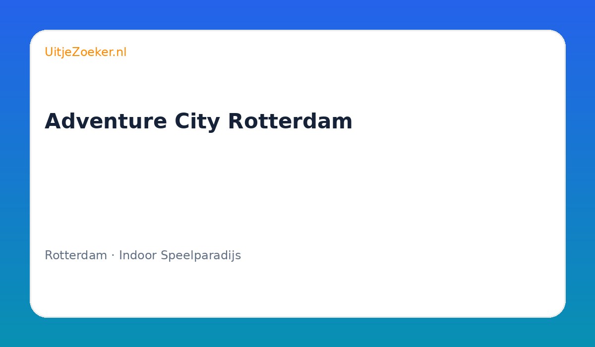 Adventure City Rotterdam