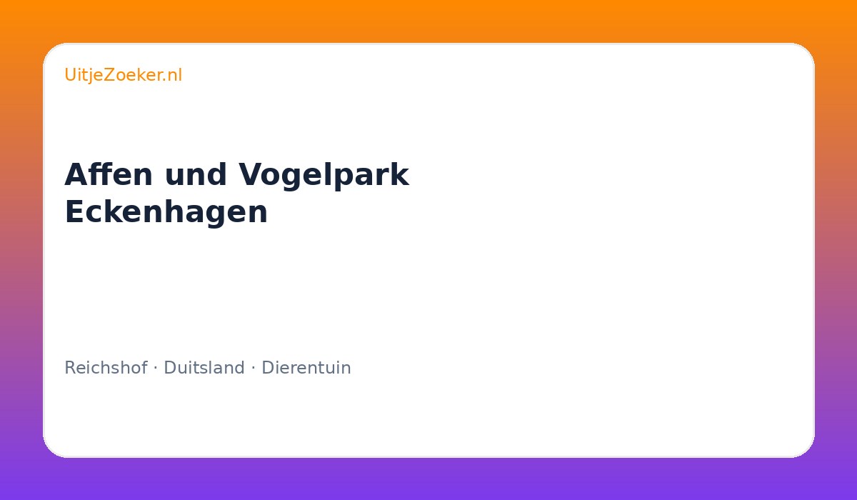 Affen und Vogelpark Eckenhagen