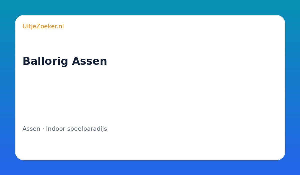 Ballorig Assen