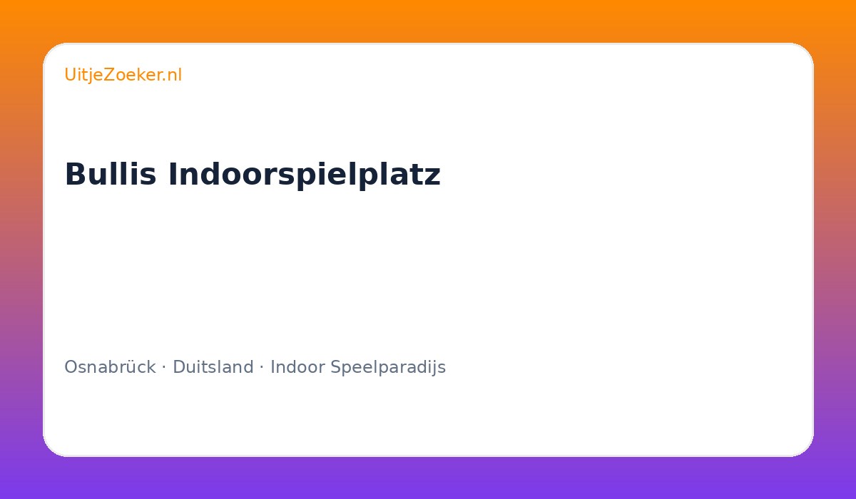 Bullis Indoorspielplatz