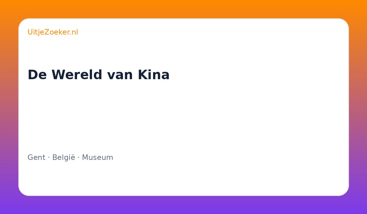 De Wereld van Kina