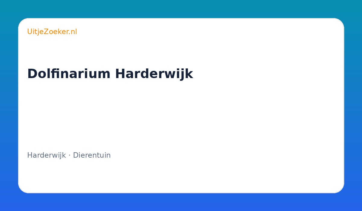 Dolfinarium Harderwijk