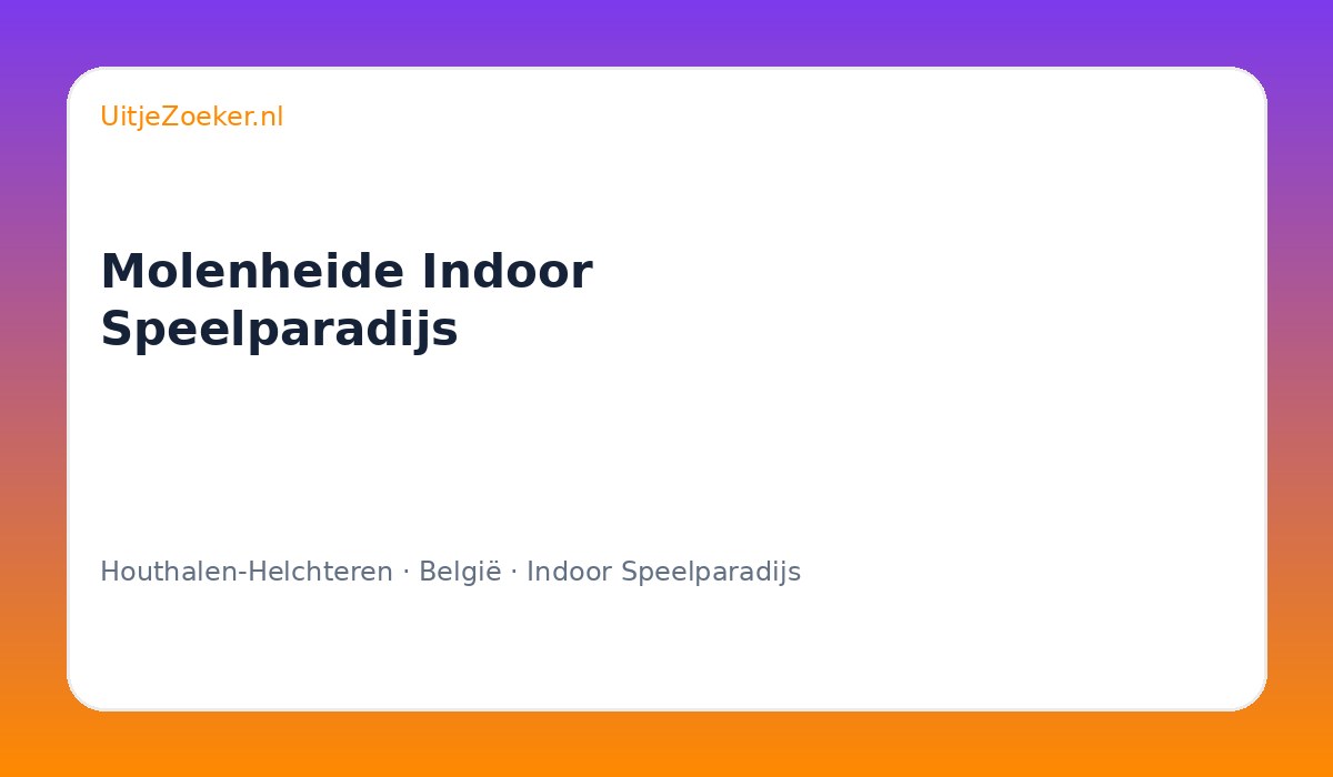 Molenheide Indoor Speelparadijs
