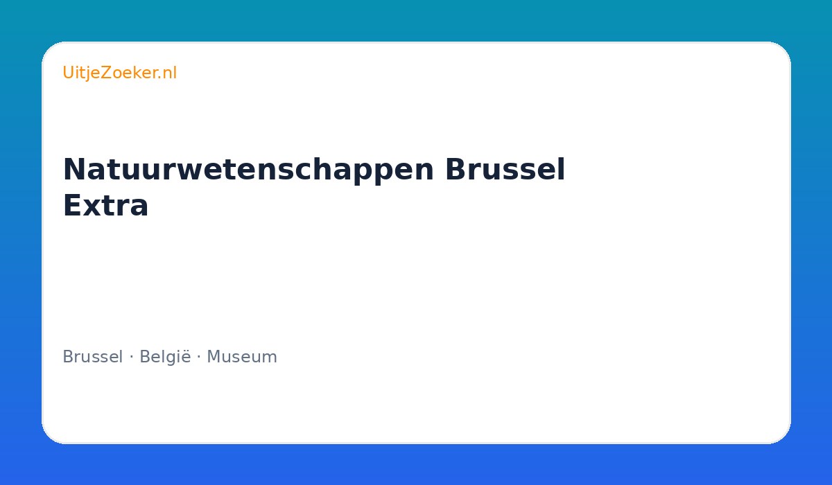 Natuurwetenschappen Brussel Extra