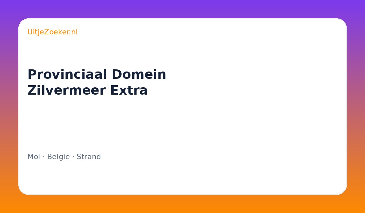 Provinciaal Domein Zilvermeer Extra