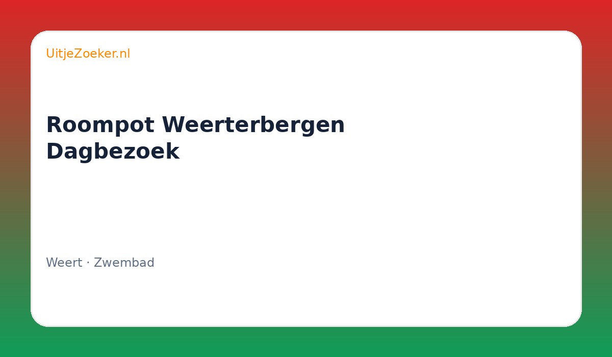 Roompot Weerterbergen Dagbezoek